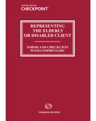 Representing the Elderly or Disabled Client: Forms and Checklists with Commentary