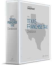 PPC's Texas Franchise Tax Deskbook